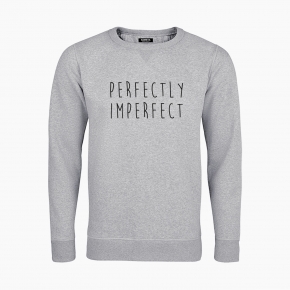 PERFECTLY IMPERFECT unisex Sweatshirt