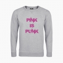 PINK IS PUNK unisex Sweatshirt
