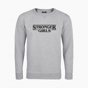 STRONGER GIRLS unisex Sweatshirt